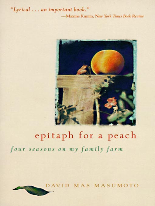Détails du titre pour Epitaph for a Peach par David M. Masumoto - Disponible